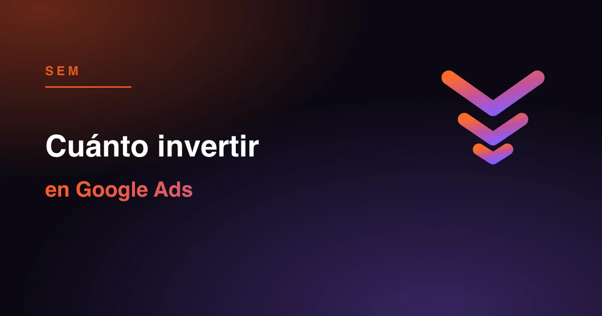 Cuánto invertir en Google Ads si eres pyme en 2026: presupuesto mínimo, por sector, errores que queman dinero y cuándo escalar sin riesgo.