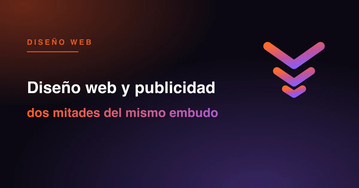Diseño web y publicidad van unidos: la página que recibe el clic decide la mitad del resultado. Qué debe tener y cómo evitar tirar el presupuesto.
