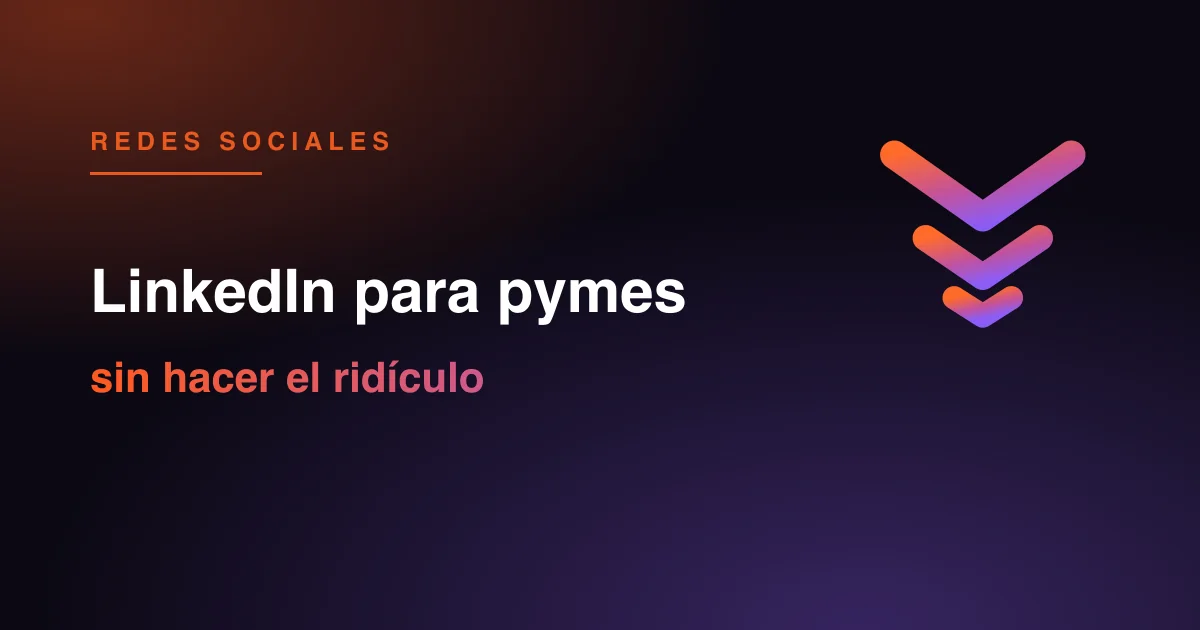 Perfil que vende, 2-3 posts por semana y 15 minutos al día de comentarios. Cómo convertir LinkedIn en presupuestos para tu pyme B2B.