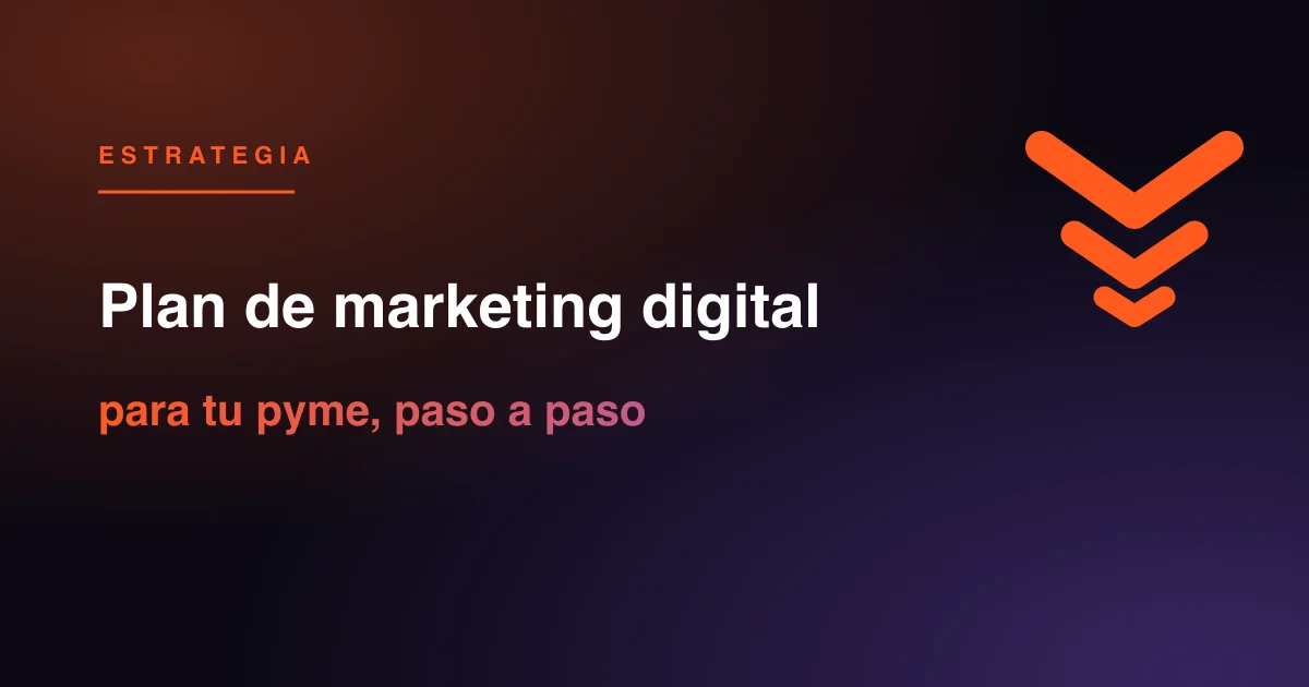 Cómo crear un plan de marketing digital para una pyme: objetivos, audiencia, canales, presupuesto y medición en un plan simple y accionable.